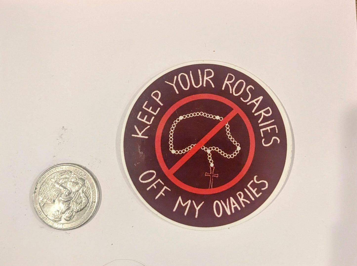 Keep Your Rosaries Off My Ovaries